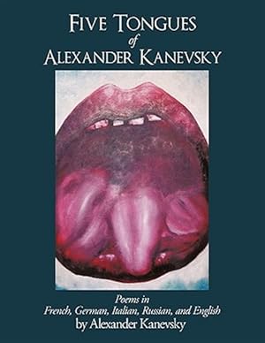 Image du vendeur pour Five Tongues of Alexander Kanevsky mis en vente par GreatBookPrices