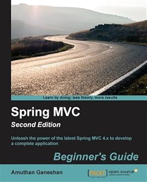 Imagen del vendedor de Spring MVC Beginner's Guide - Second Edition a la venta por GreatBookPrices