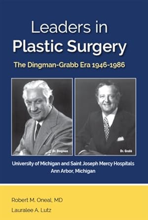 Seller image for Leaders in Plastic Surgery : The Dingman-grabb Era 1946-1986 for sale by GreatBookPrices