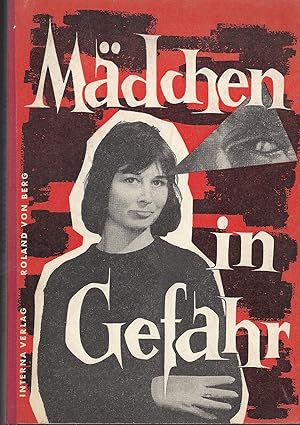 Imagen del vendedor de Mdchen in Gefahr; 15 Geschichten von Mdchen und deren zumeist erster Begegnung mit der "Liebe" - Mit 61 Originalaufnahmen - Einband von Wolfgang Mller - 2. Auflage 1959 a la venta por Walter Gottfried