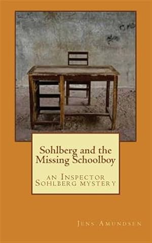 Seller image for Sohlberg and the Missing Schoolboy : An Inspector Sohlberg Mystery for sale by GreatBookPricesUK