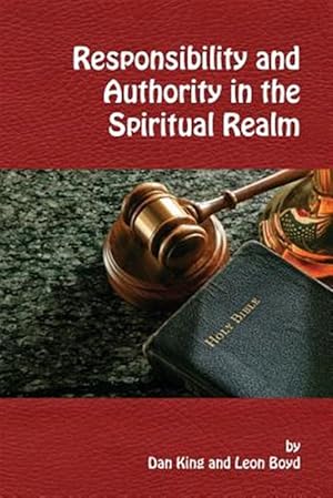 Bild des Verkufers fr Responsibility And Authority In The Spiritual Realm zum Verkauf von GreatBookPrices
