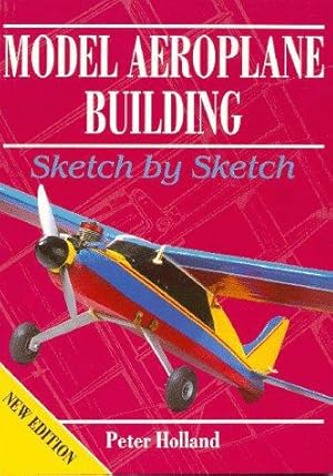 Bild des Verkufers fr Model Aeroplane Building: Sketch by Sketch zum Verkauf von WeBuyBooks