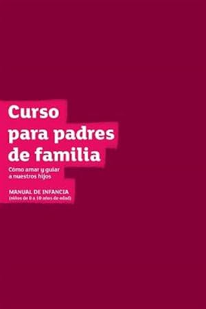 Seller image for The Parenting Children Course Guest Manual Latam Edition -Language: spanish for sale by GreatBookPrices