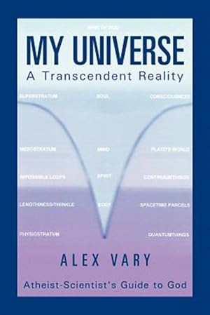 Imagen del vendedor de My Universe : A Transcendent Reality a la venta por GreatBookPrices