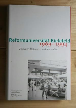 Seller image for Reformuniversitt Bielefeld 1969 - 1994. Zwischen Defensive und Innovation. for sale by Antiquariat Robert Loest