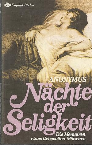 Nächte der Seligkeit - Die Memoiren eines liebevollen Mönches; Exquisit Bücher - Band 168 - Herau...