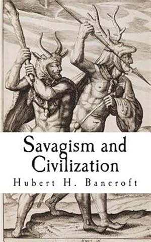 Bild des Verkufers fr Savagism and Civilization zum Verkauf von GreatBookPrices