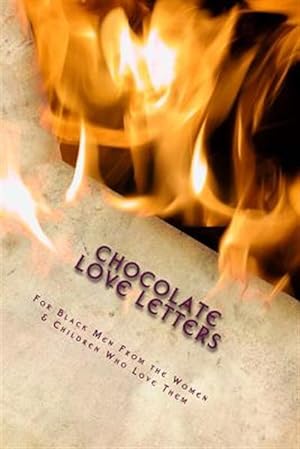 Seller image for Chocolate Love Letters: For Black Men from the Women & Children Who Love Them for sale by GreatBookPrices