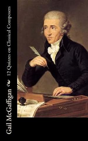Image du vendeur pour 12 Quizzes on Classical Composers mis en vente par GreatBookPrices