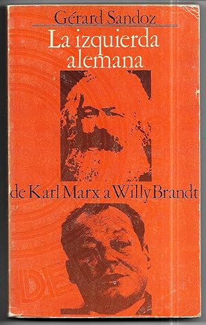 Seller image for La izquierda alemana. De Karl Marx a Willy Brandt for sale by FERDYDURKE LIBROS