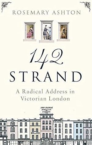 Imagen del vendedor de 142 Strand: A Radical Address in Victorian London a la venta por WeBuyBooks