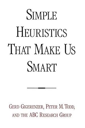 Bild des Verkufers fr Simple Heuristics That Make Us Smart (Evolution and Cognition) zum Verkauf von WeBuyBooks
