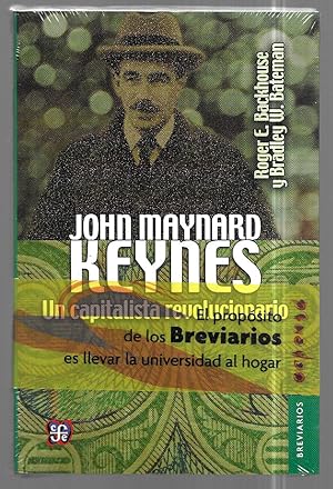 John Maynard Keynes. Un capitalista revolucionario