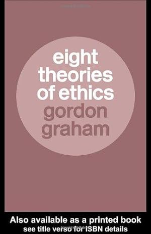 Bild des Verkufers fr Eight Theories of Ethics zum Verkauf von WeBuyBooks