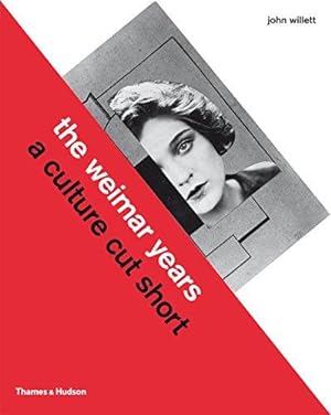 Bild des Verkufers fr The Weimar Years: A Culture Cut Short zum Verkauf von WeBuyBooks