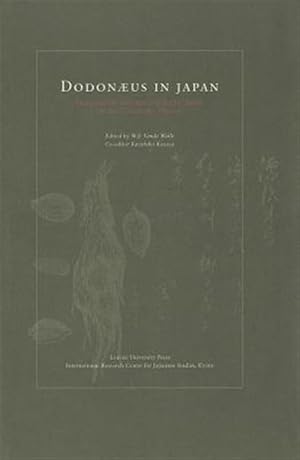 Imagen del vendedor de Dodonaeus In Japan : Translation And The Scientific Mind In The Tokugawa Period a la venta por GreatBookPrices