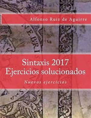 Imagen del vendedor de Sintaxis 2017 Ejercicios solucionados/ Syntax 2017 Exercises solved -Language: spanish a la venta por GreatBookPrices