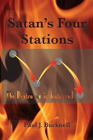 Imagen del vendedor de Satan's Four Stations: The Destroyer Is Destroyed a la venta por GreatBookPrices