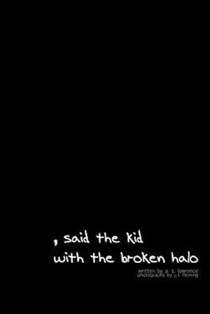 Seller image for Said the Kid with the Broken Halo for sale by GreatBookPrices