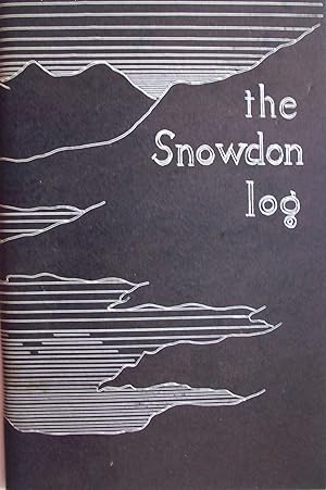 The Snowdon Log : The Youth Hostellers Guide to Rambles and Scrambles and Matters of Local Intere...
