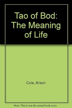 Seller image for Bod's Way: The Meaning of Life for sale by WeBuyBooks