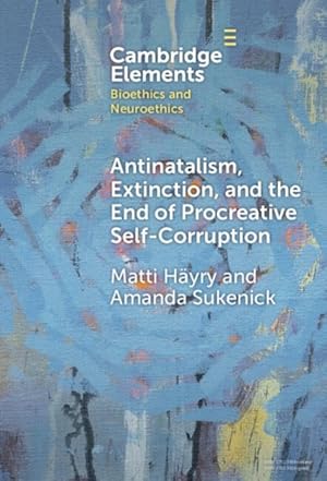 Immagine del venditore per Antinatalism, Extinction, and the End of Procreative Self-corruption venduto da GreatBookPrices