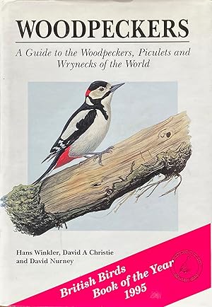 Immagine del venditore per Woodpeckers: a guide to the woodpeckers, piculets and wrynecks of the world venduto da Acanthophyllum Books