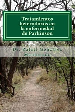 Imagen del vendedor de Tratamientos heterodoxos en la enfermedad de Parkinson -Language: spanish a la venta por GreatBookPrices