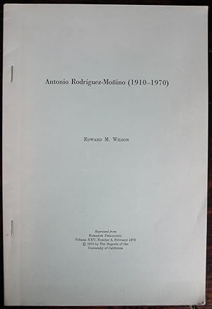 Antonio Rodríguez-Moñino (1910-1970): [an obituary]. [Offprint from Romance Philology, February 1...