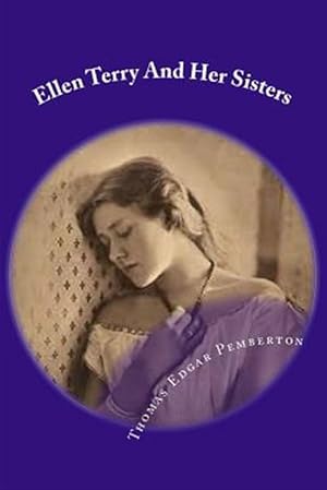 Imagen del vendedor de Ellen Terry and Her Sisters a la venta por GreatBookPrices