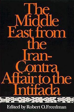 Seller image for Middle East from the Iran-Contra Affair to the Intifada for sale by GreatBookPrices