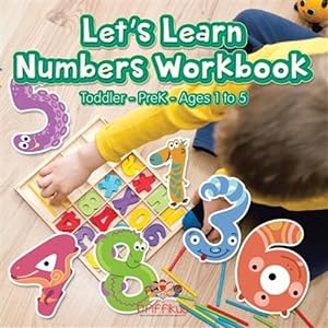 Seller image for Let's Learn Numbers Workbook Toddler-Prek - Ages 1 to 5 for sale by GreatBookPrices