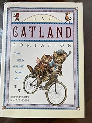 Seller image for A Catland Companion: Classic Cats by Louis Wain and Many Others for sale by WeBuyBooks
