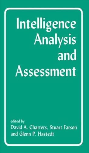 Immagine del venditore per Intelligence Analysis and Assessment : The Producer Policy-Maker Relationship in a Changing World venduto da GreatBookPricesUK