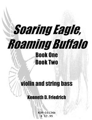 Bild des Verkufers fr Soaring Eagle, Roaming Buffalo - Violin/String Bass Duet zum Verkauf von GreatBookPrices