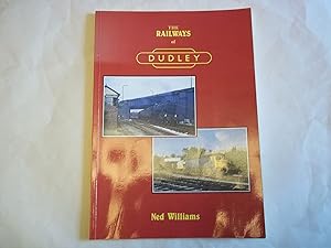 Seller image for The Railways of Dudley for sale by Carmarthenshire Rare Books