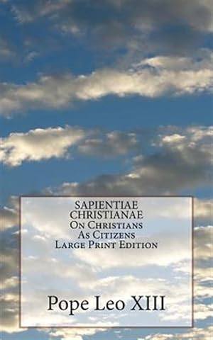 Imagen del vendedor de Sapientiae Christianae on Christians As Citizens a la venta por GreatBookPrices