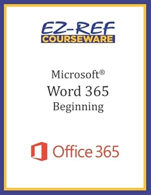 Seller image for Microsoft Word 365 - Beginning: Instructor Guide (Black & White) for sale by GreatBookPrices