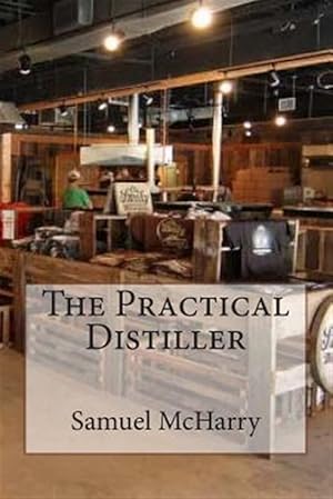 Bild des Verkufers fr Practical Distiller zum Verkauf von GreatBookPrices