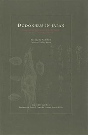 Imagen del vendedor de Dodonaeus In Japan : Translation And The Scientific Mind In The Tokugawa Period a la venta por GreatBookPricesUK