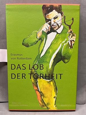 Bild des Verkufers fr Lob der Torheit : eine Lehrrede. Dieses Exemplar trgt die Nummer 168. Erasmus von Rotterdam. Auf der Amsterdamer Ausg. beruhende bers. aus dem Lat., Kommentierung und Nachw. von Kurt Steinmann. Mit zwlf Bildern von Cornelia Schleime zum Verkauf von Kepler-Buchversand Huong Bach