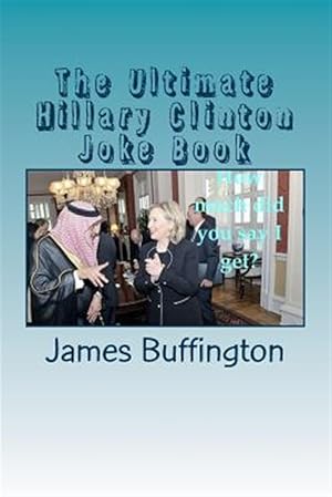 Seller image for Ultimate Hillary Clinton Joke Book for sale by GreatBookPrices