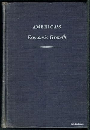 Imagen del vendedor de America's Economic Growth a la venta por Hall of Books