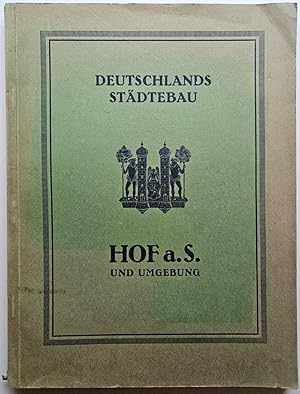 Hof a. A. und Umgebung. Deutschlands Städtebau.