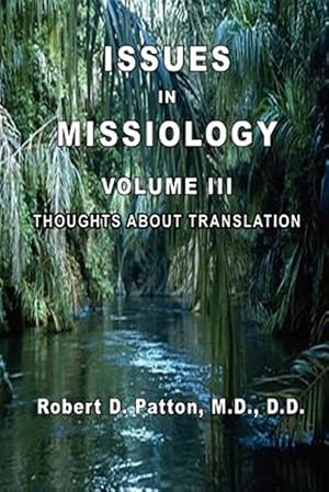 Seller image for Issues In Missiology, Volume III, Thoughts About Translation for sale by GreatBookPrices