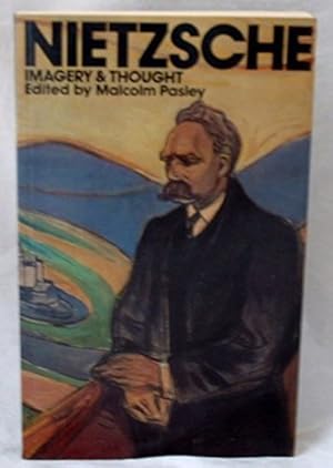 Nietzsche: Imagery and Thought - A Collection of Essays