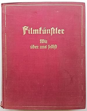 Filmkünstler. Wir über uns selbst. Erster Band der Autobiographiensammlung.