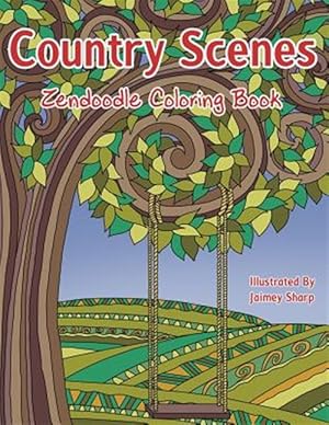 Seller image for Country Scenes Zendoodle Coloring Book: Farm and Countryside Coloring Book for Adults for sale by GreatBookPrices