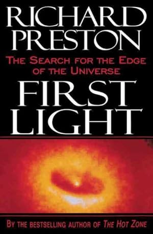 Seller image for First Light : The Search for the Edge of the Universe for sale by GreatBookPricesUK
